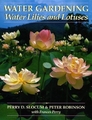 Water Gardening, Water Lilies & Lotuses New Edition